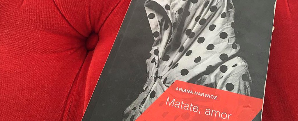 Mátate, amor: maternidad, cuerpo y llamado salvaje