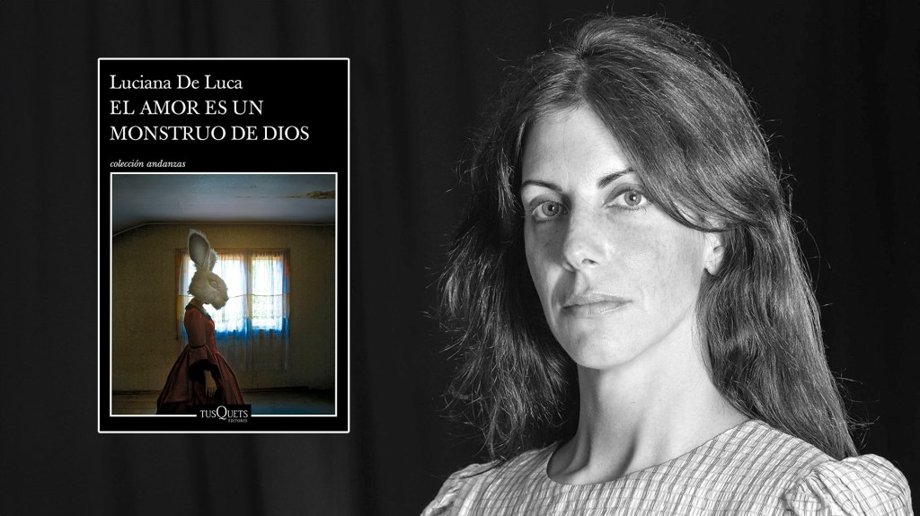 El amor es un monstruo de Dios, de Luciana De Luca
