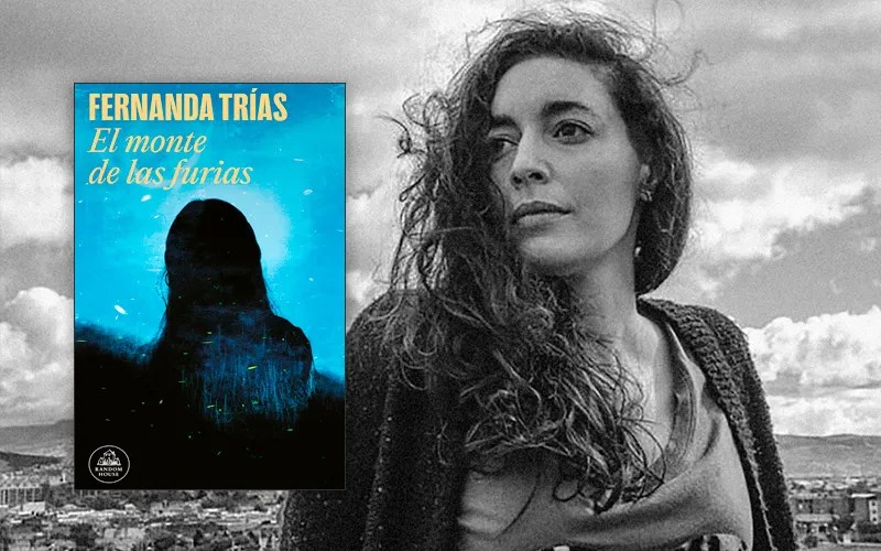 El monte de las furias de Fernanda Trías